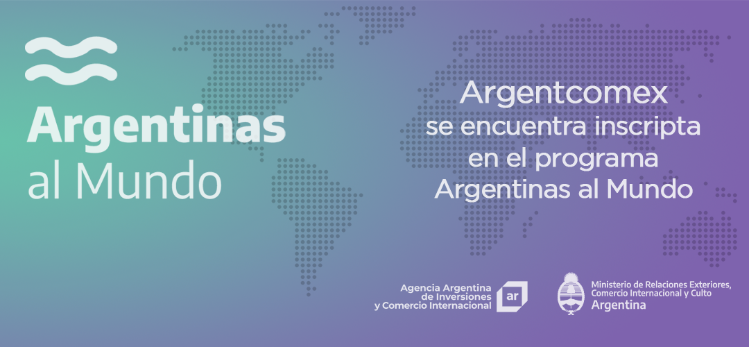 banner argentinas almundo Argentcomex se encuentra inscripta en el programa Argentinas Al Mundo
